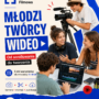 mlodzi tworcy video2